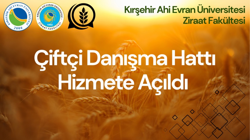 Fakültemizden Önemli Bir Toplumsal Katkı Adımı: Çiftçi Danışma Hattı Hizmete Açıldı